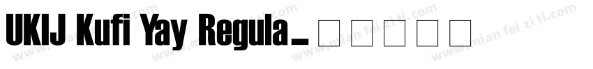 UKIJ Kufi Yay Regula字体转换
